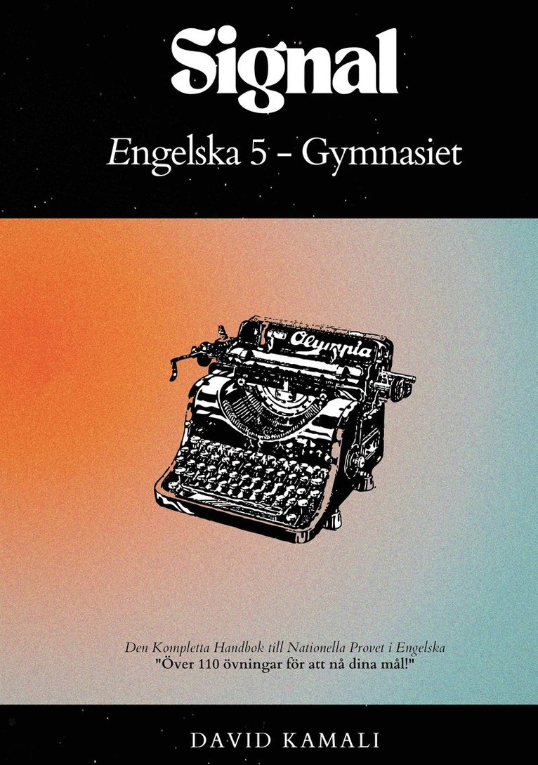 David Kamali - Signal: Engelska 5 - Gymnasiet: Den Kompletta Handbok till Nationella Provet i Engelska, E-bok