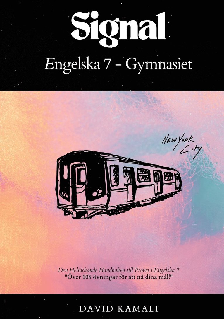 David Kamali - Signal: Engelska 7 - Gymnasiet: Den Heltäckande Handboken till Provet i Engelska 7, E-bok