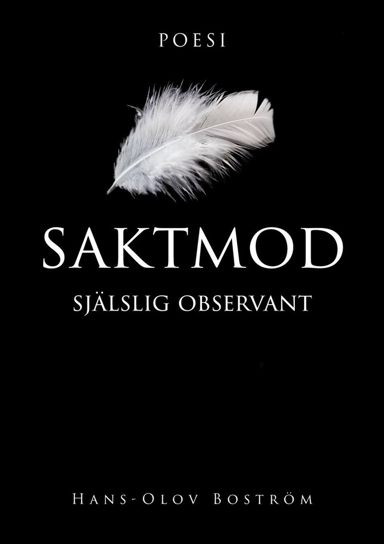 Hans-Olov Boström - Saktmod: Själslig observant, E-bok