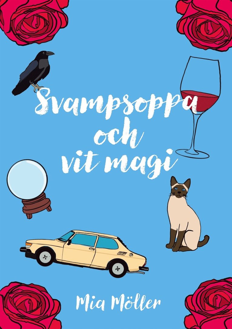 Mia Möller - Svampsoppa och vit magi, E-bok