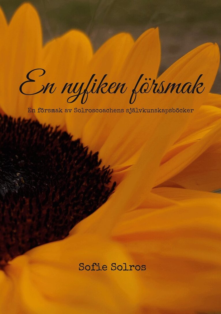 Sofie Solros - En nyfiken försmak: Del 0 i Solroscoachens självkunskapsböcker, E-bok. Tillgänglighet: Lägg i varukorg