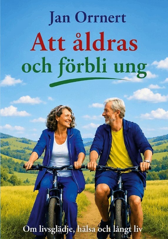 Jan Orrnert - Att åldras och förbli ung, Häftad. Tillgänglighet: Lägg i varukorg