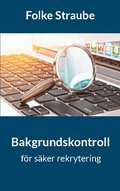 Bakgrundskontroll f�r s�ker rekrytering