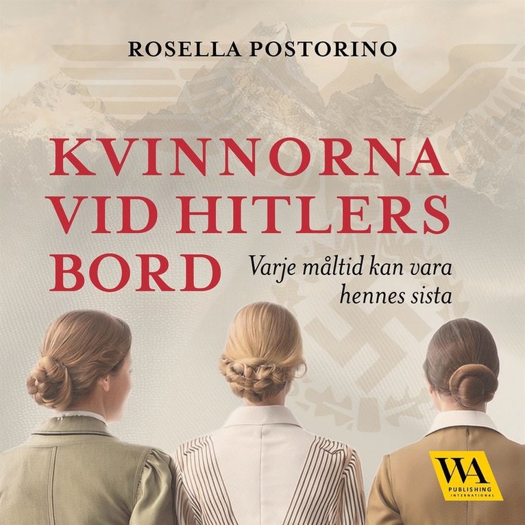 Rosella Postorino - Kvinnorna vid Hitlers bord, Ljudbok