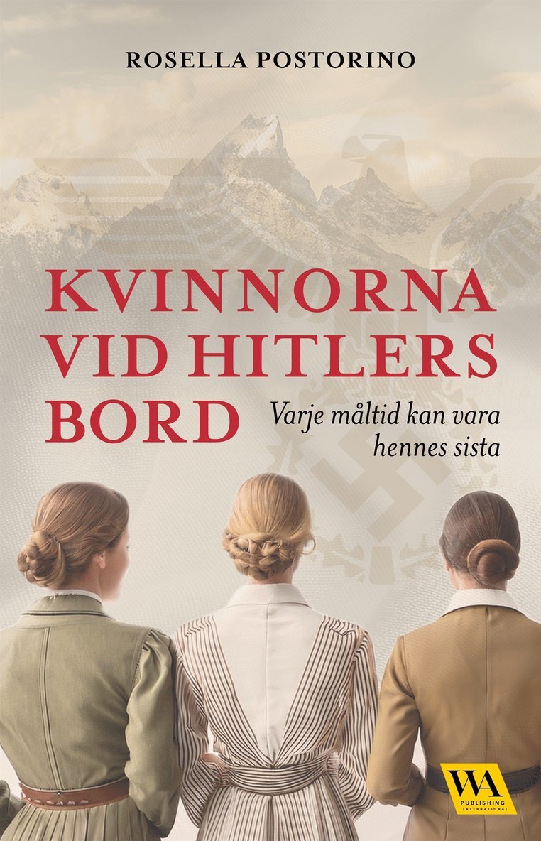 Rosella Postorino - Kvinnorna vid Hitlers bord, E-bok