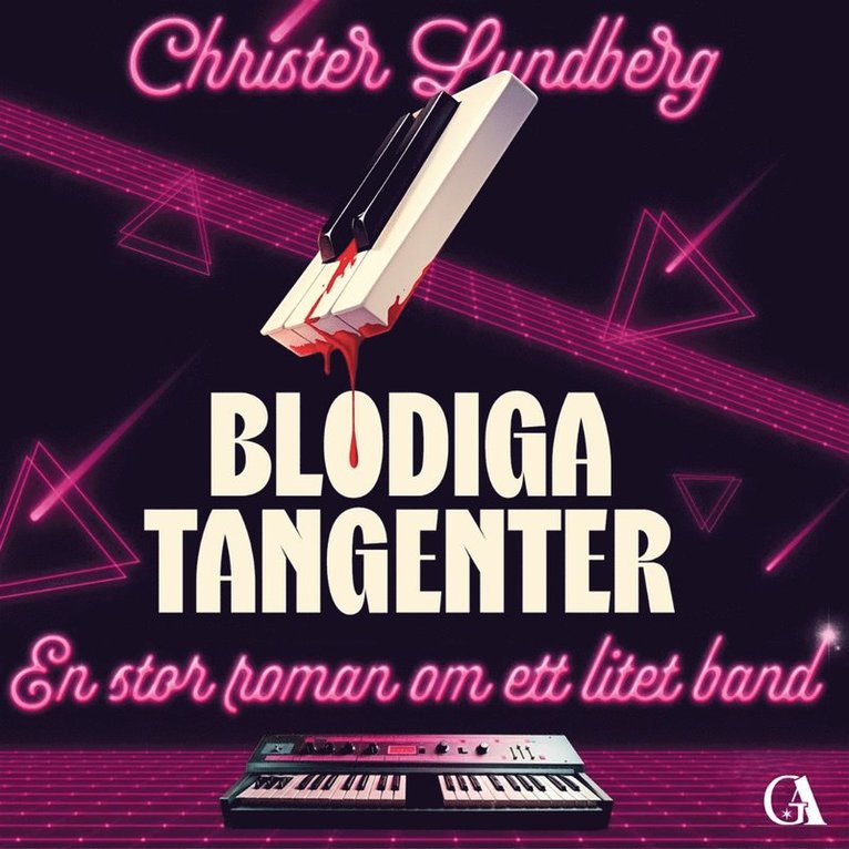 Christer Lundberg - Blodiga tangenter – En stor roman om ett litet band, Ljudbok