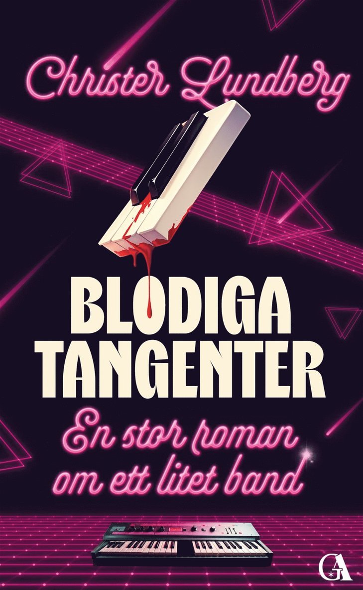 Christer Lundberg - Blodiga tangenter – En stor roman om ett litet band, E-bok