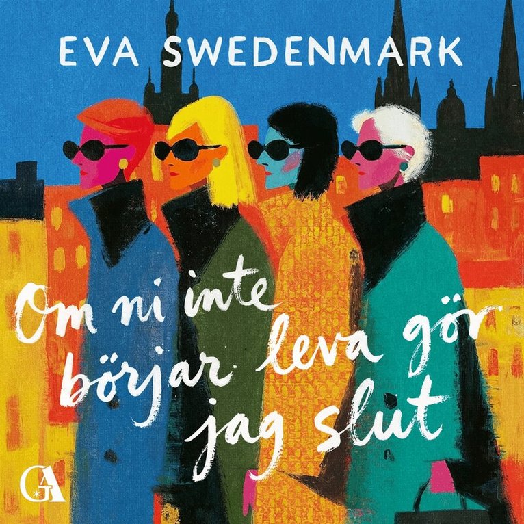 Eva Swedenmark - Om ni inte börjar leva gör jag slut, Ljudbok