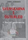 Svenskarna i Österled : I Stalins gastkramning