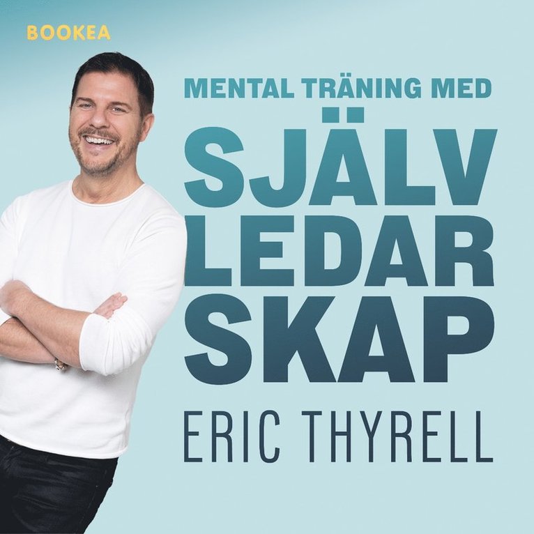 Eric Thyrell - Mental träning med självledarskap, Ljudbok