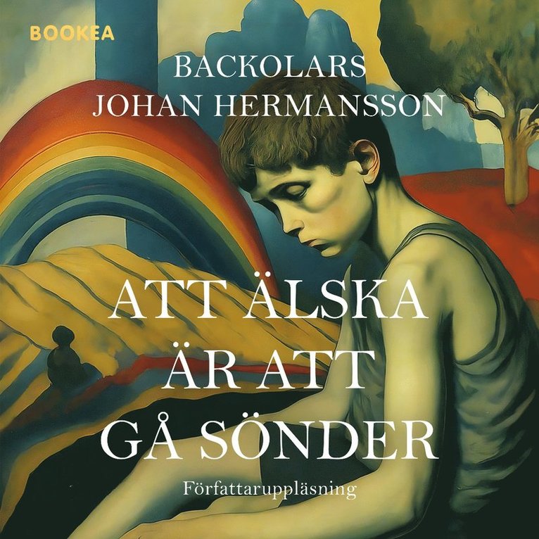 Backolars Johan Hermansson - Att älska är att gå sönder, Ljudbok