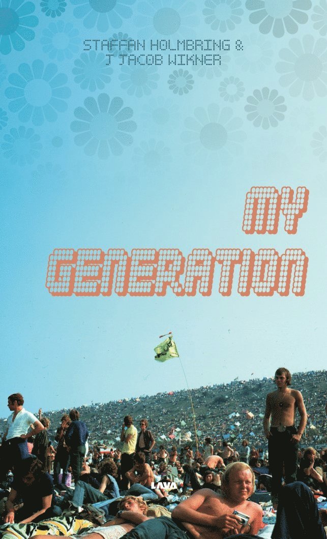 Staffan Holmbring, J Jacob Wikner - My generation, E-bok