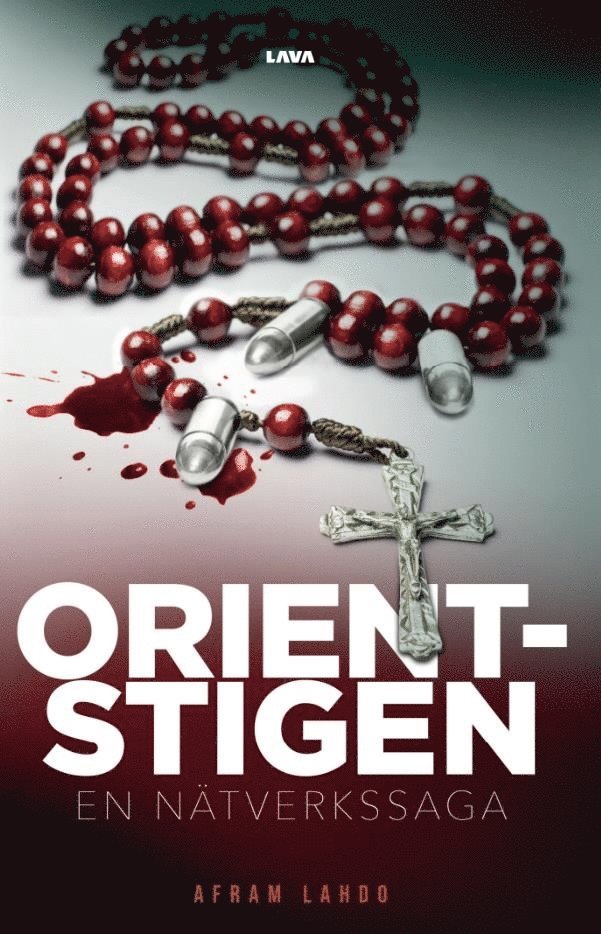 Afram Lahdo - Orientstigen : en nätverkssaga, E-bok