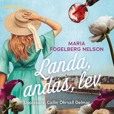 Maria Fogelberg Nelson - Landa, andas, lev, Ljudbok