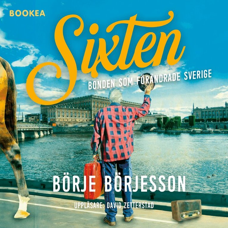 Börje Börjesson - Sixten : bonden som förändrade Sverige, Ljudbok