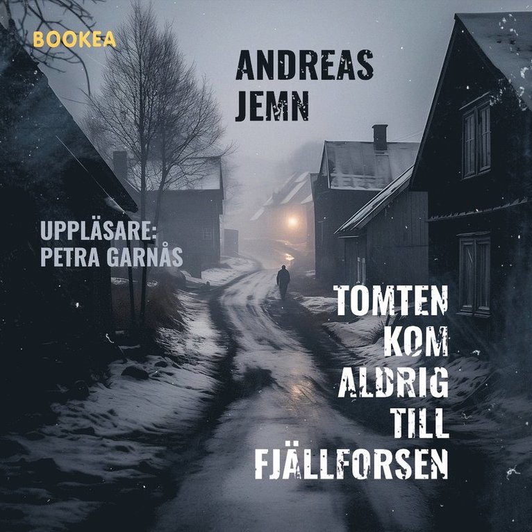 Andreas Jemn - Tomten kom aldrig till Fjällforsen, Ljudbok