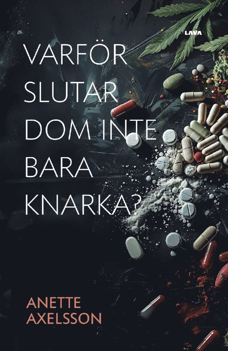 Anette Axelsson - Varför slutar dom inte bara knarka?, E-bok
