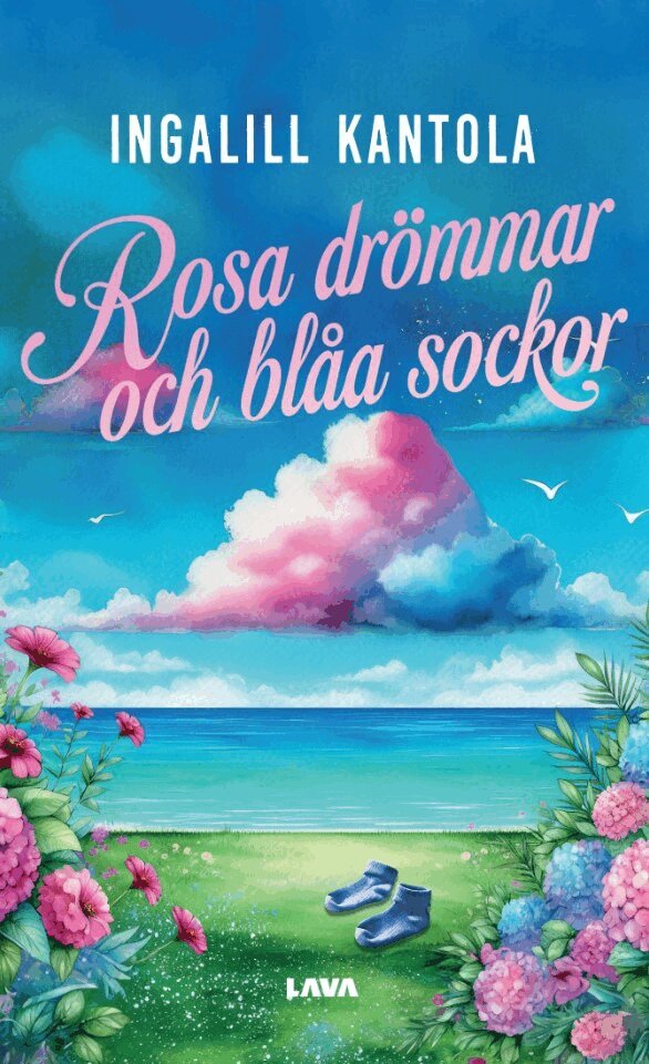 Ingalill Kantola - Rosa drömmar och blåa sockor, E-bok