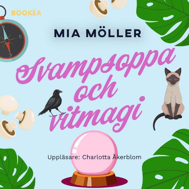 Mia Möller - Svampsoppa och vitmagi, Ljudbok