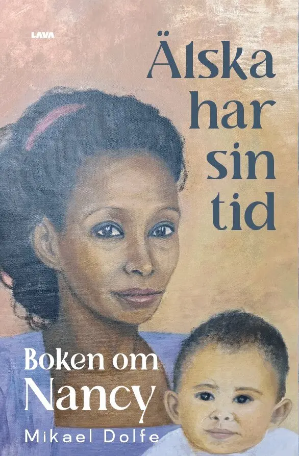 Mikael Dolfe - Älska har sin tid : boken om Nancy, E-bok. Tillgänglighet: Lägg i varukorg
