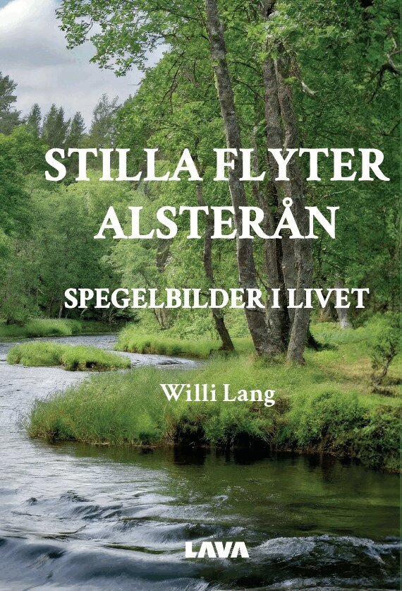Willi Lang - Stilla flyter Alsterån : spegelbilder i livet, E-bok