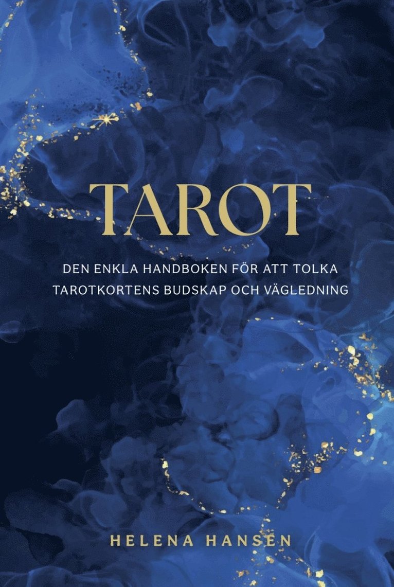 Helena Hansen - Tarot : den enkla handboken för att tolka tarotkortens budskap och vägledning, E-bok