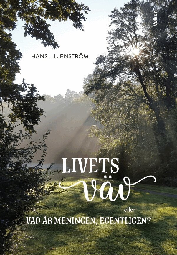 Hans Liljenström - Livets väv eller vad är meningen, egentligen?, E-bok