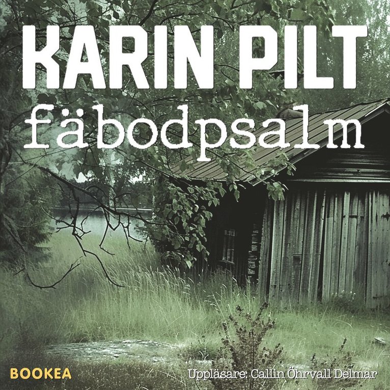Karin Pilt - Fäbodpsalm, Ljudbok