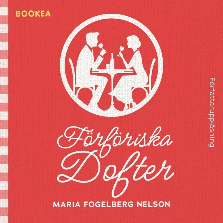 Maria Fogelberg Nelson - Förföriska dofter, Ljudbok