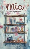 Mia : ett tragiskt de