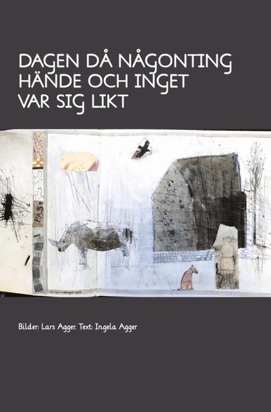 Ingela Agger - Dagen då någonting hände och inget var sig likt, E-bok