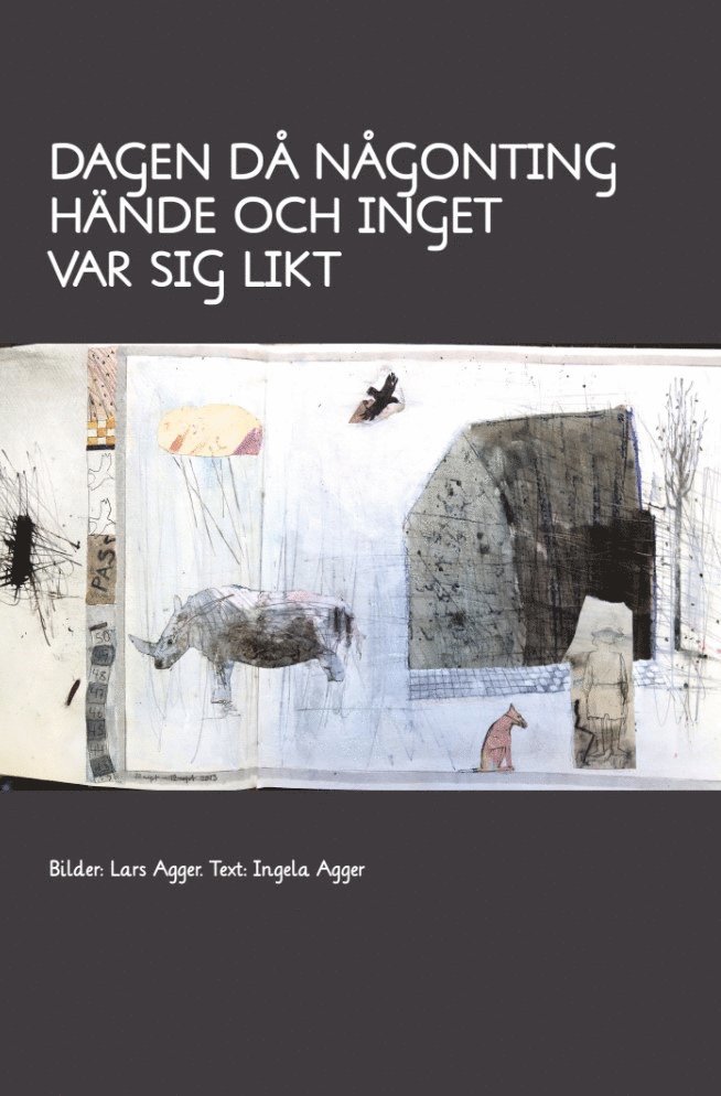 Ingela Agger - Dagen då någonting hände och inget var sig likt, E-bok