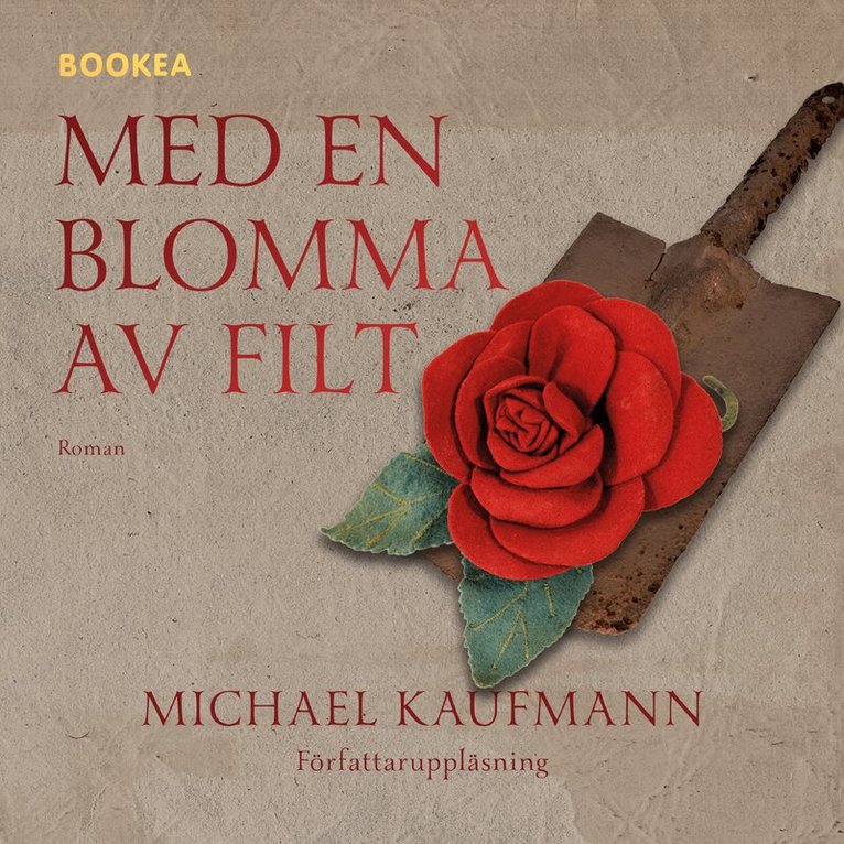 Michael Kaufmann - Med en blomma av filt, Ljudbok