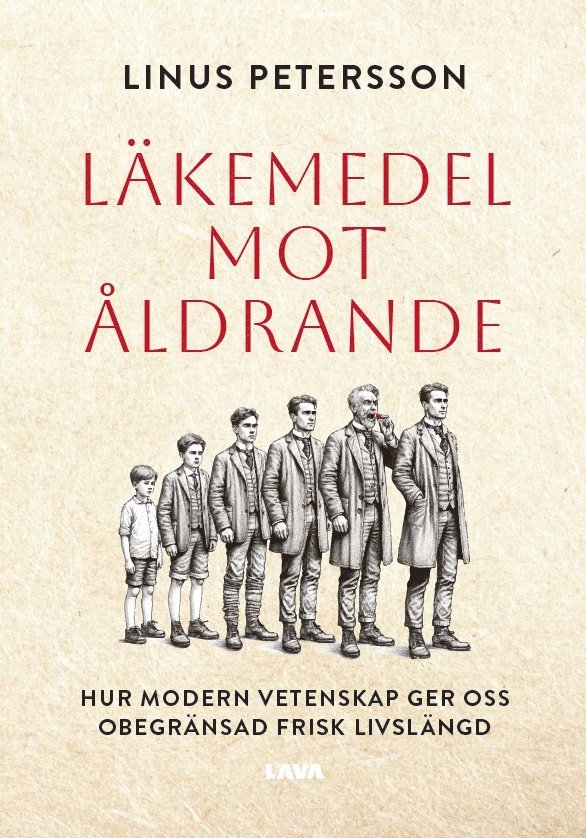 Linus Petersson - Läkemedel mot åldrande, E-bok