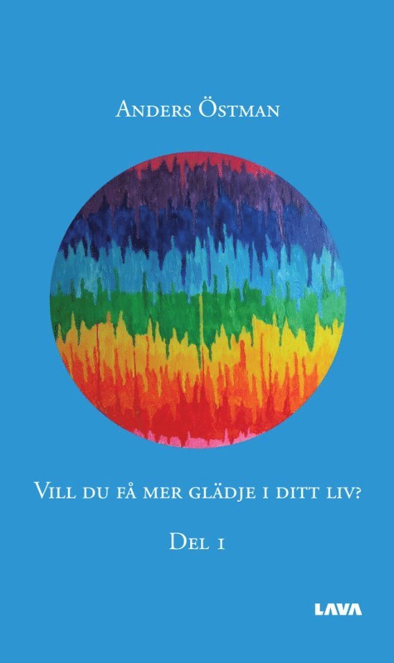 Anders Östman - Vill du få mer glädje i ditt liv? Del 1, E-bok