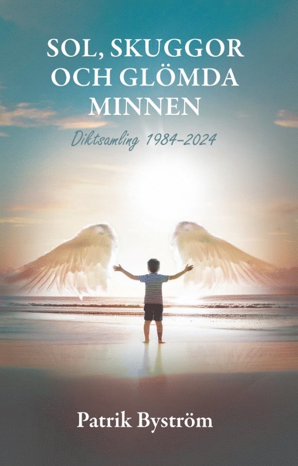 Patrik Byström - Sol, skuggor och glömda minnen, E-bok