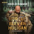 Hur jag blev en Huligan