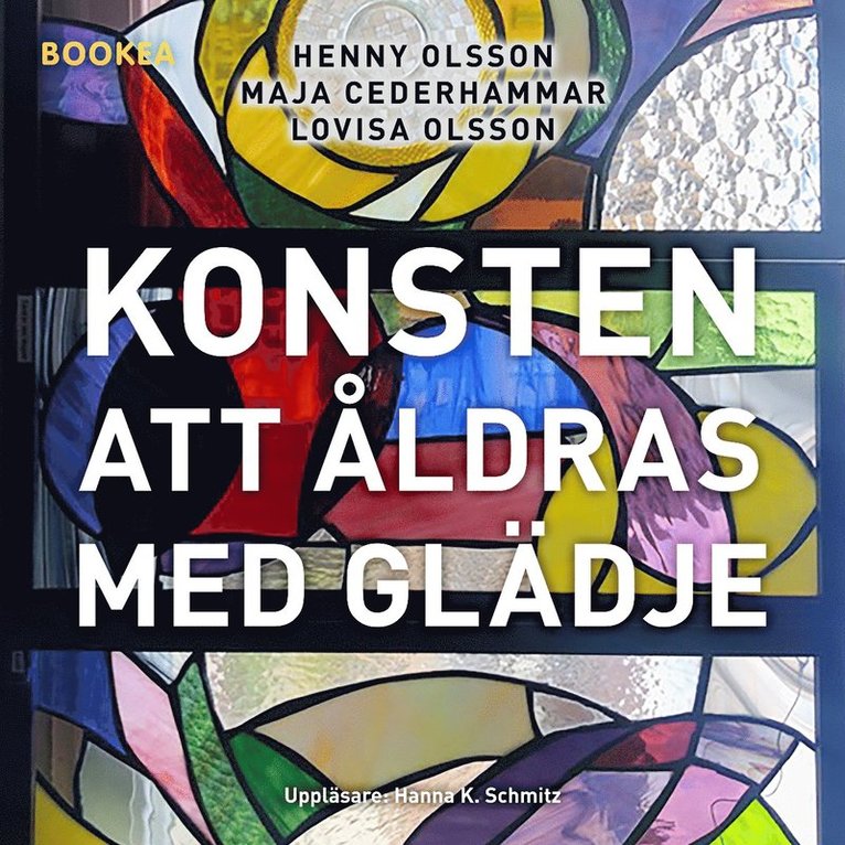 Henny Olsson, Maja Cederhammar, Lovisa Olsson - Konsten att åldras med glädje, Ljudbok
