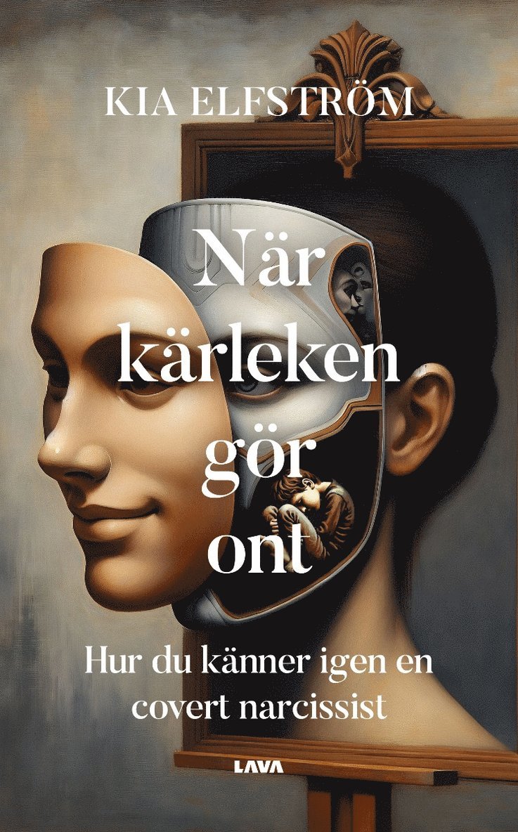 Kia Elfström - När kärleken gör ont : hur du känner igen en covert narcissist, E-bok