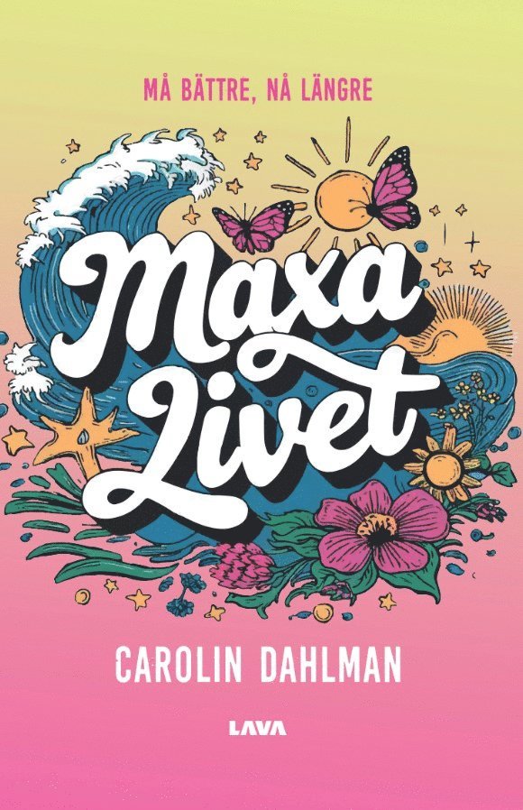 Carolin Dahlman - Maxa livet : må bättre, nå längre, E-bok