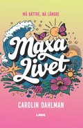 Maxa livet : m bttre, n lngre