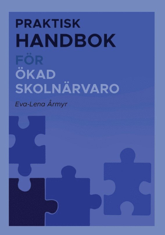 Eva-Lena Årmyr - Handbok för ökad skolnärvaro, E-bok