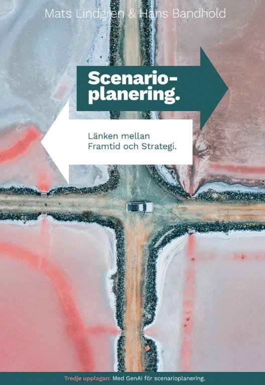 Mats Lindgren, Hans Bandhold - Scenarioplanering : länken mellan framtid och strategi, E-bok