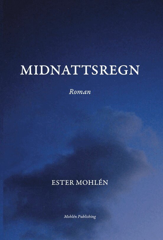 Ester Mohlén - Midnattsregn, E-bok