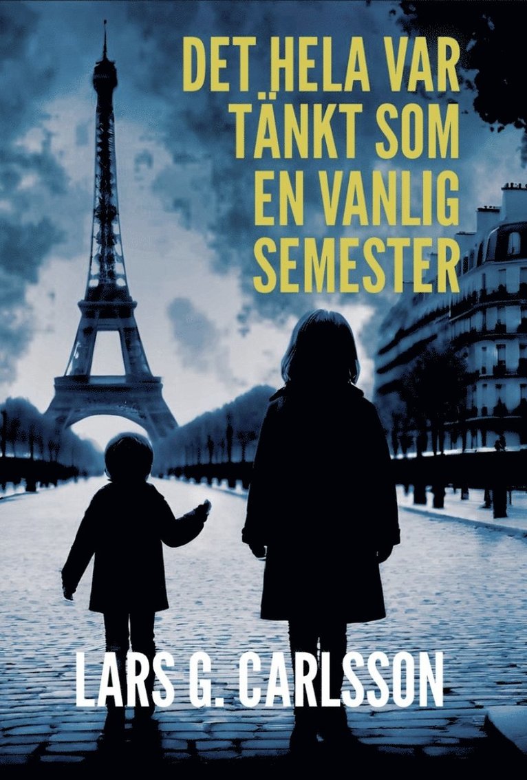 Lars Carlsson - Det hela var tänkt som en vanlig semester, E-bok