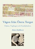 Vgen till stra torget : pojken, ynglingen och familjefadern