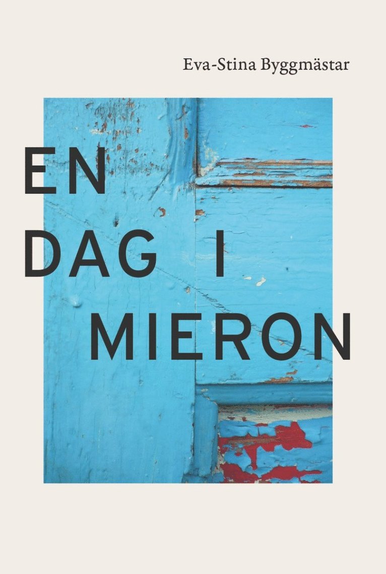 Eva-Stina Byggmästar - En dag i Mieron, E-bok