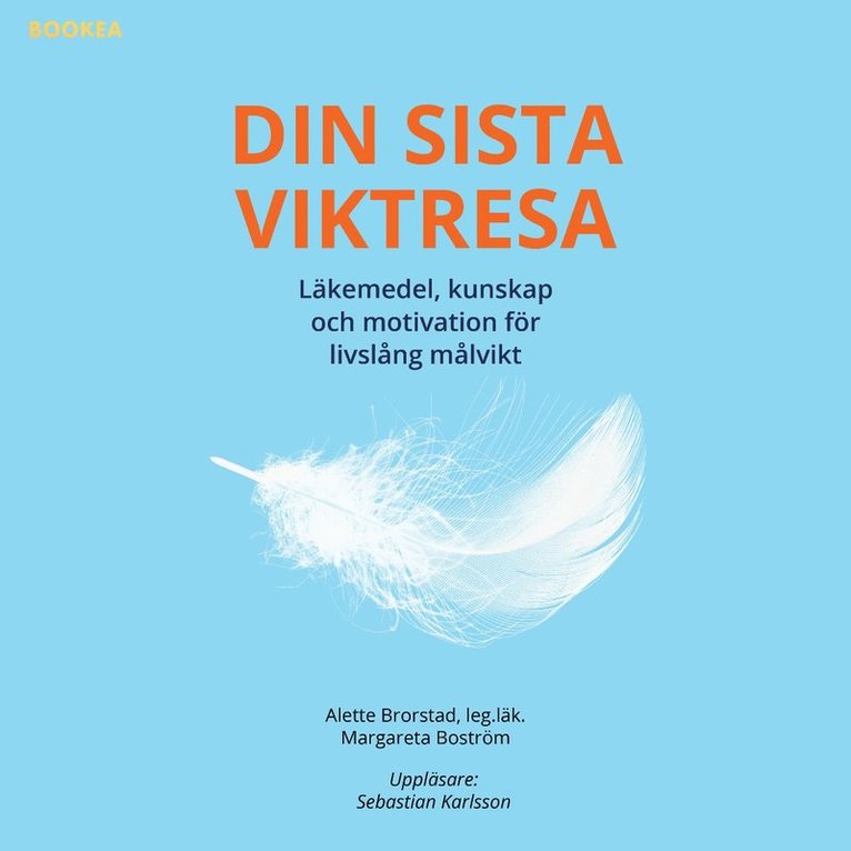 Alette Brorstad, Margareta Boström - Din sista viktresa : läkemedel, kunskap och motivation för livslång målvikt, Ljudbok