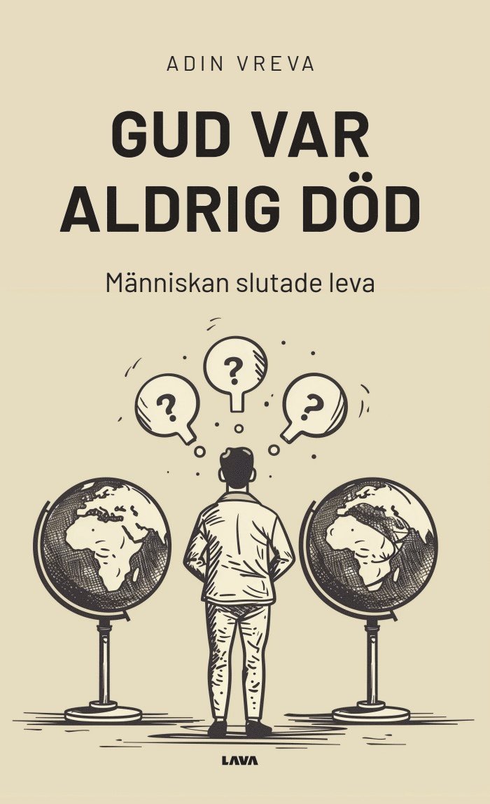 Adin Vreva - Gud var aldrig död : människan slutade leva, E-bok