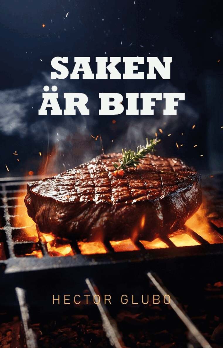 Hector Glubo - Saken är biff, E-bok. Tillgänglighet: Lägg i varukorg